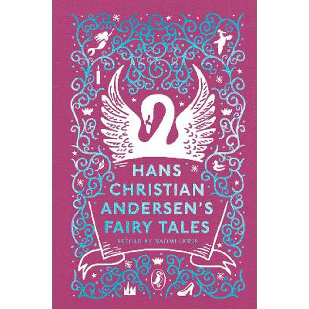 Hans Christian Andersen's Fairy Tales: Retold by Naomi Lewis (Hardback)